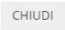 Chiudi